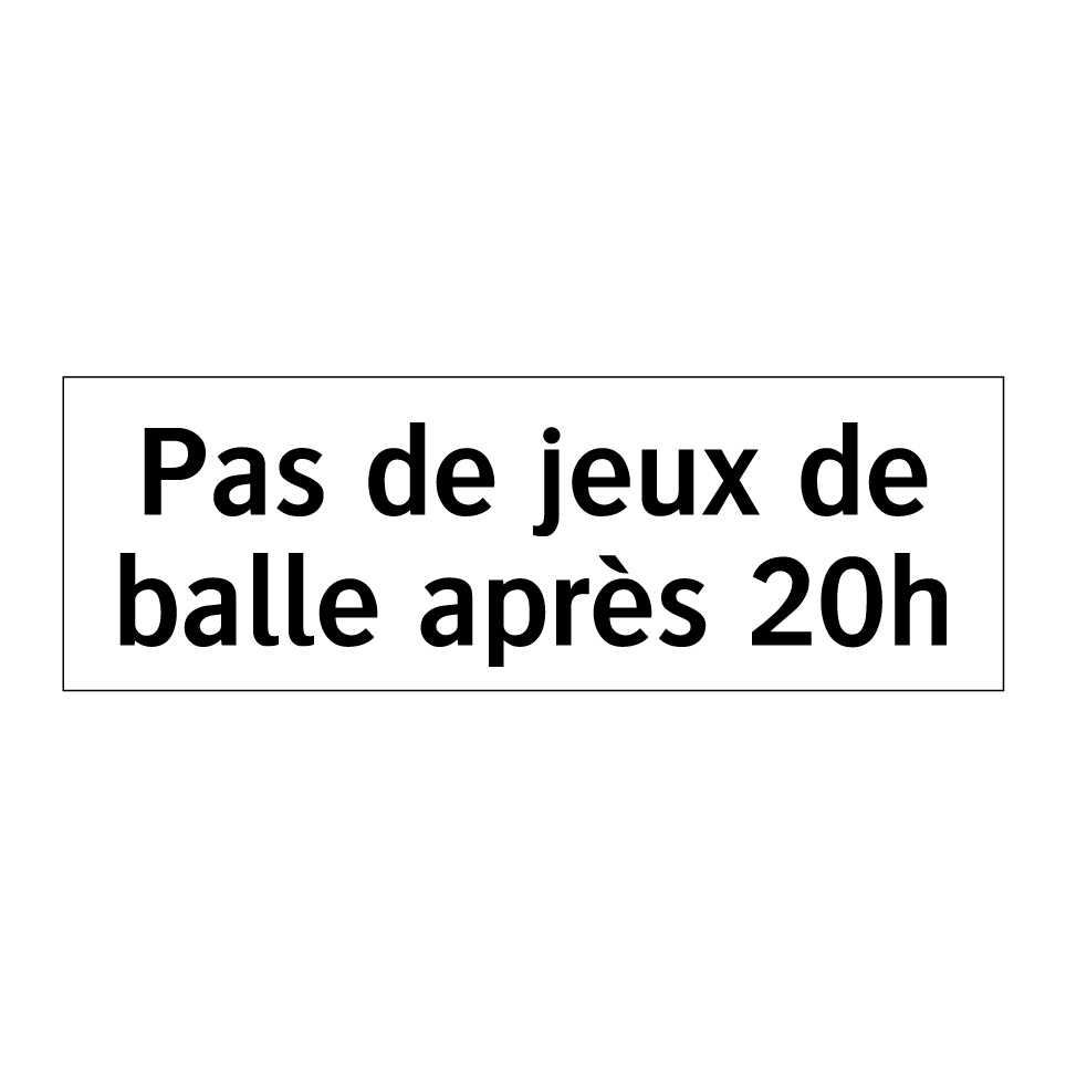 Pas de jeux de balle après 20h