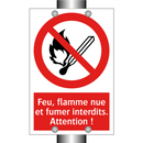 Feu, flamme nue et fumer interdits. Attention !