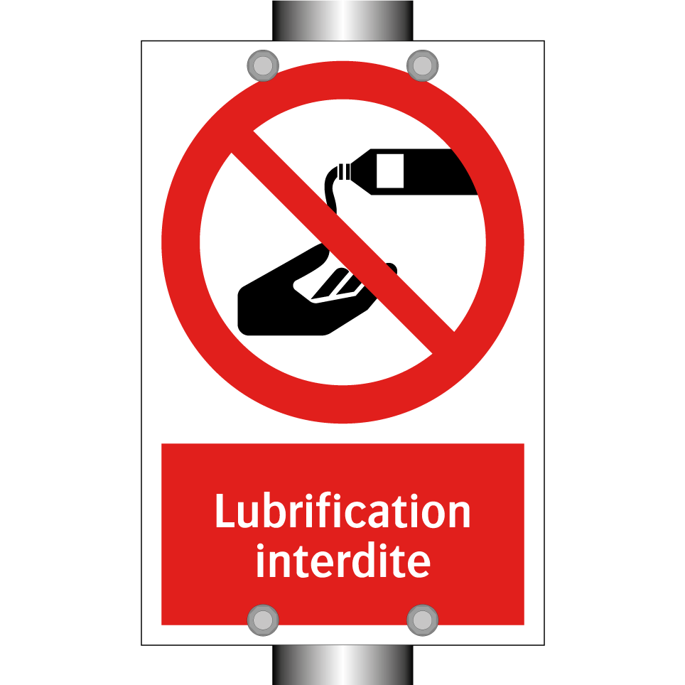 Lubrification interdite
