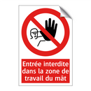 Entrée interdite dans la zone de travail du mât
