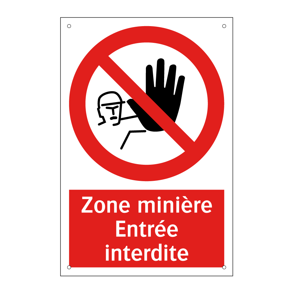 Zone minière Entrée interdite