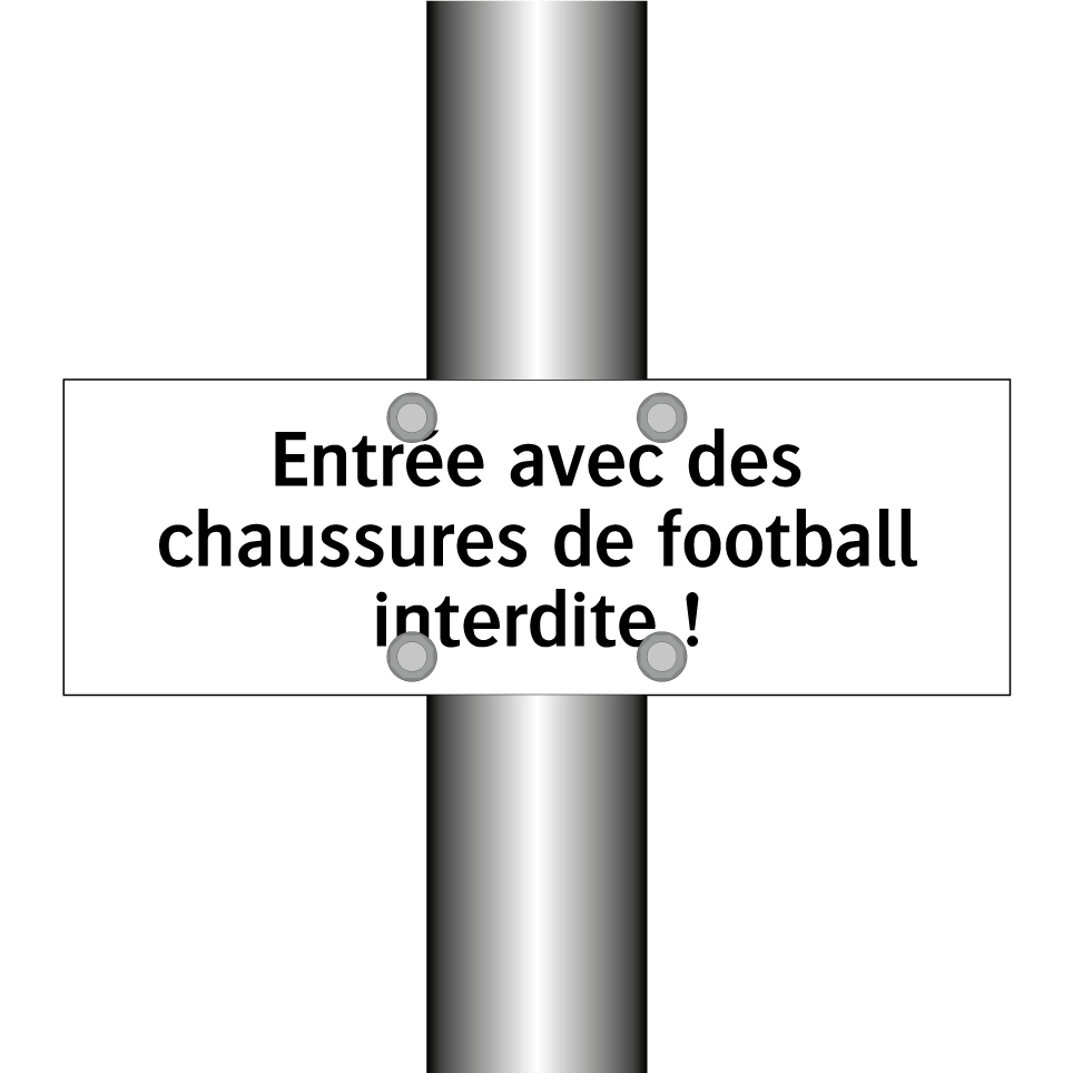 Entrée avec des chaussures de football interdite !