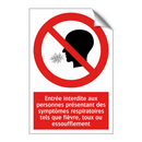Entrée interdite aux personnes présentant des symptômes respiratoires tels que fièvre, toux ou essoufflement