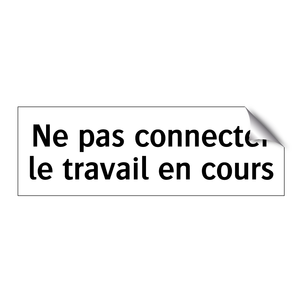 Ne pas connecter le travail en cours