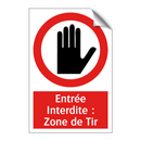 Entrée Interdite : Zone de Tir