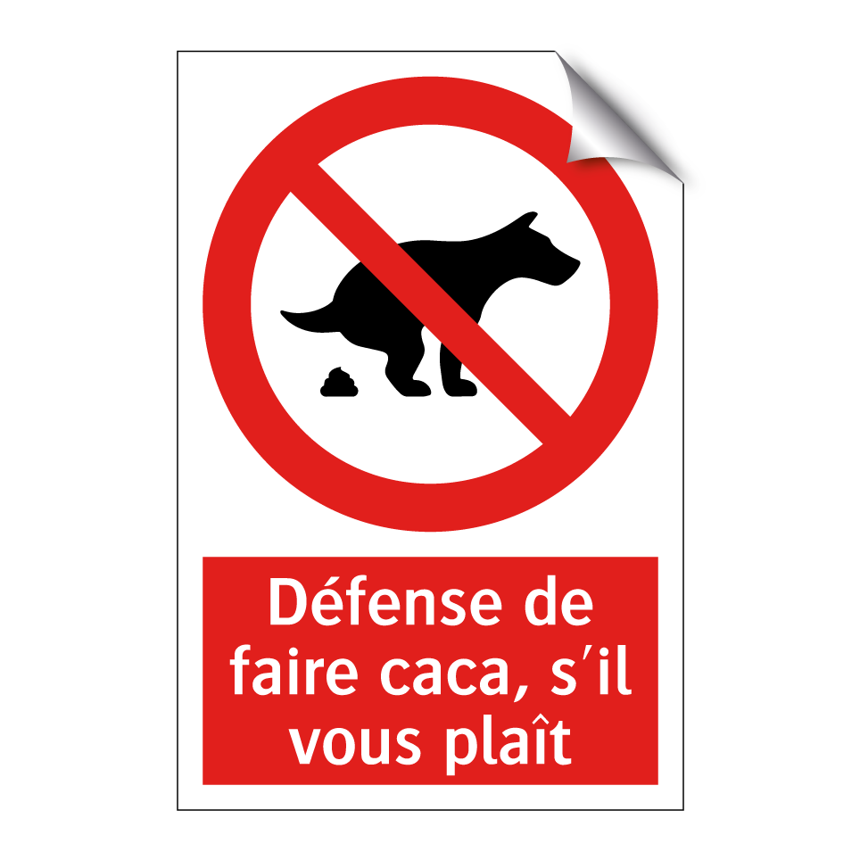Défense de faire caca, s'il vous plaît