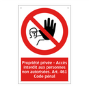 Propriété privée - Accès interdit aux personnes non autorisées. Art. 461 Code pénal