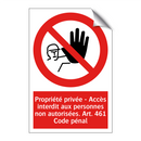 Propriété privée - Accès interdit aux personnes non autorisées. Art. 461 Code pénal