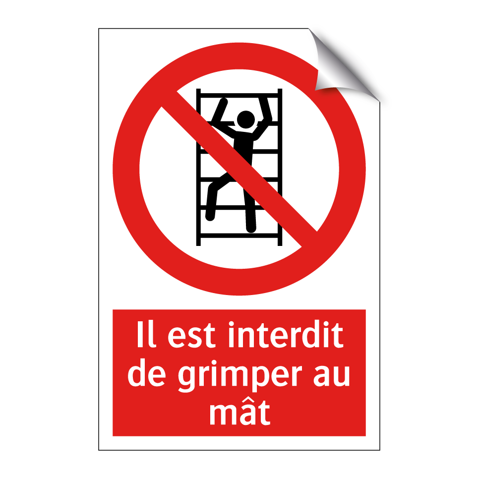 Il est interdit de grimper au mât