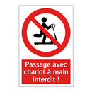 Passage avec chariot à main interdit !
