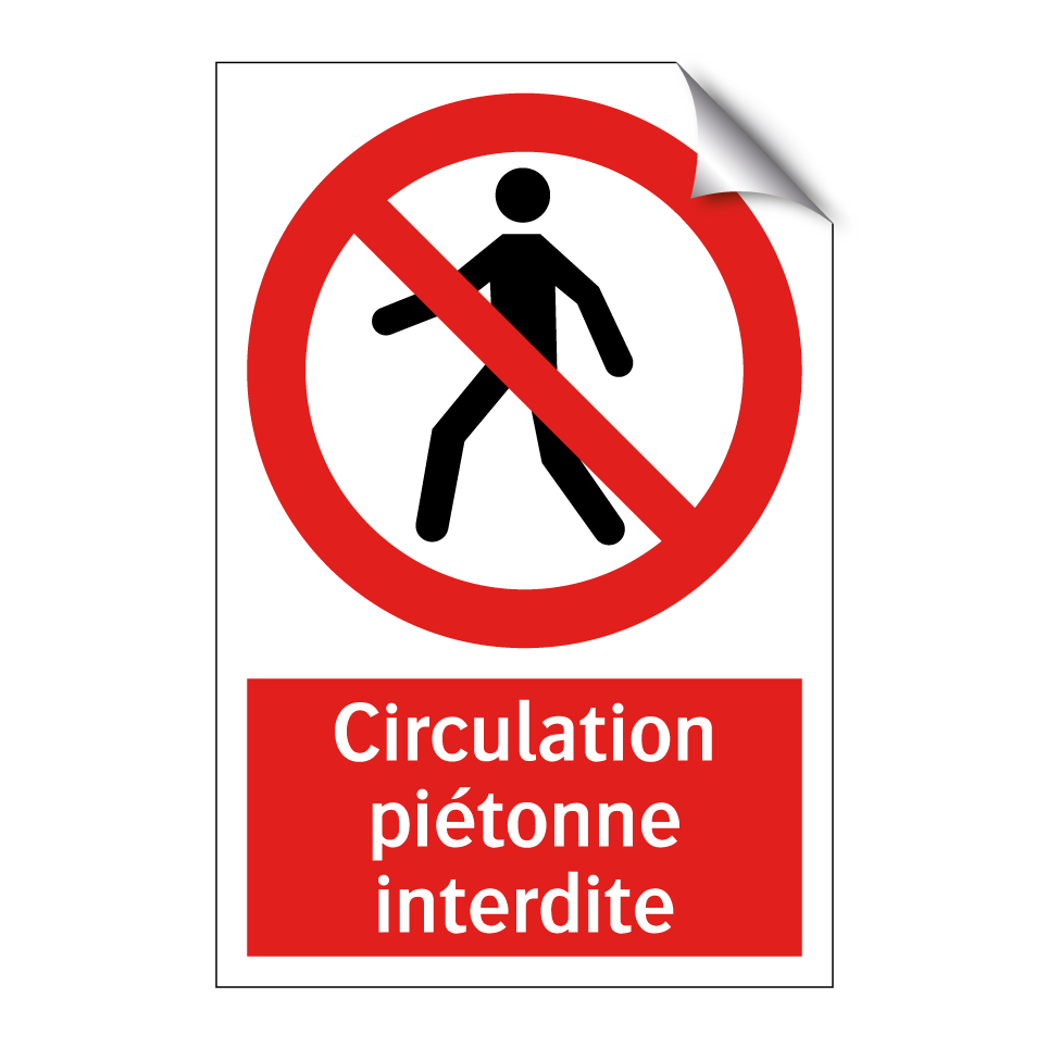 Circulation piétonne interdite