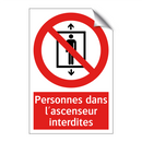 Personnes dans l'ascenseur interdites