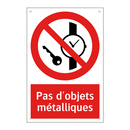Pas d'objets métalliques
