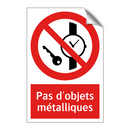 Pas d'objets métalliques