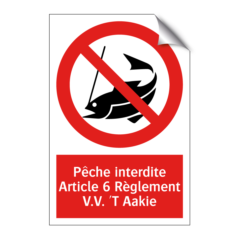 Pêche interdite Article 6 Règlement V.V. 'T Aakie
