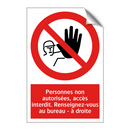 Personnes non autorisées, accès interdit. Renseignez-vous au bureau - à droite