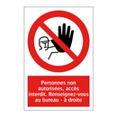 Personnes non autorisées, accès interdit. Renseignez-vous au bureau - à droite