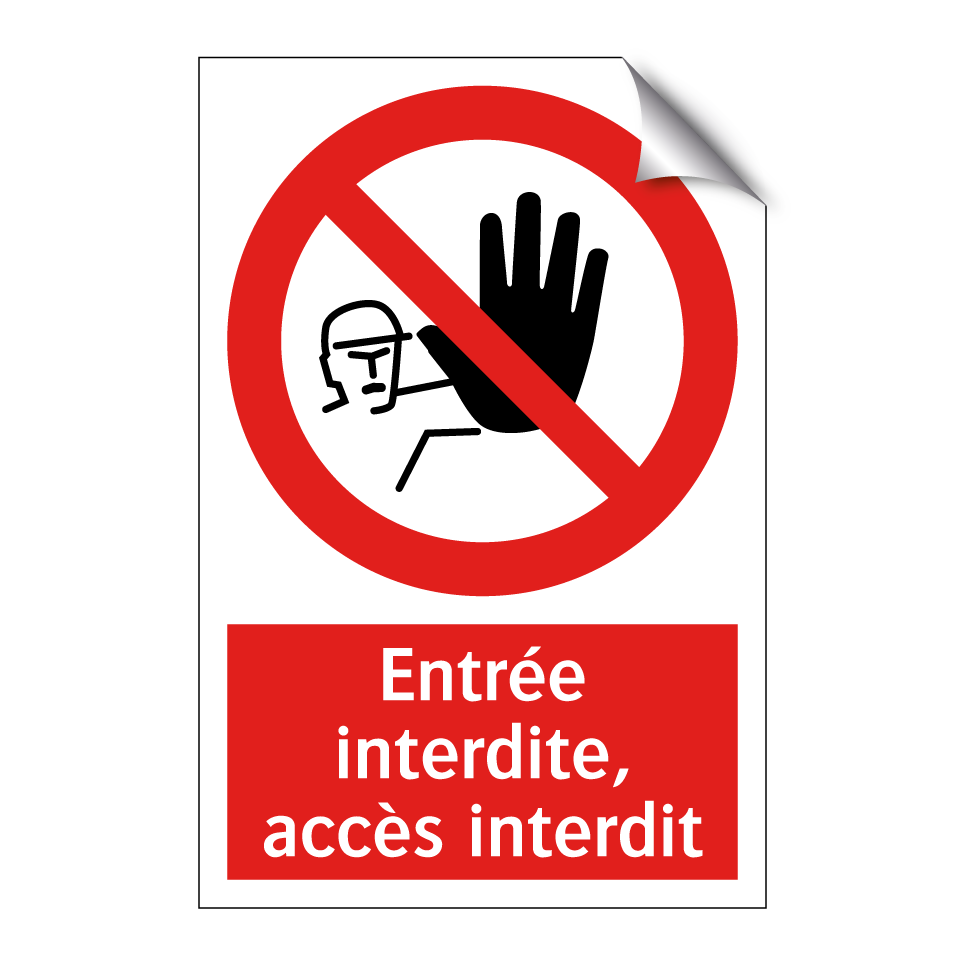 Entrée interdite, accès interdit