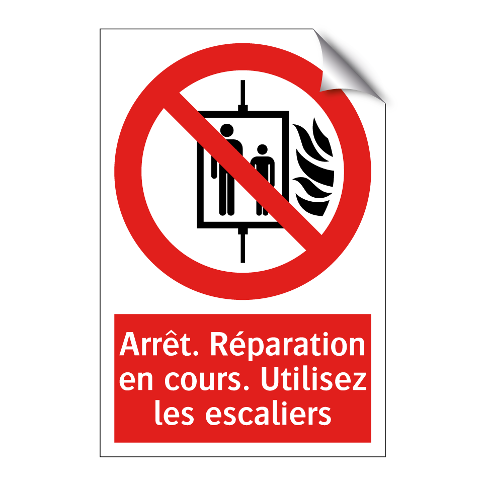 Arrêt. Réparation en cours. Utilisez les escaliers