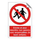 Entrée et jeux interdits. Les parents sont responsables de leurs enfants.