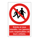 Entrée et jeux interdits. Les parents sont responsables de leurs enfants.