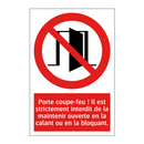 Porte coupe-feu ! Il est strictement interdit de la maintenir ouverte en la calant ou en la bloquant.