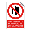 Porte coupe-feu ! Il est interdit de caler, obstruer, attacher ou toute action similaire.