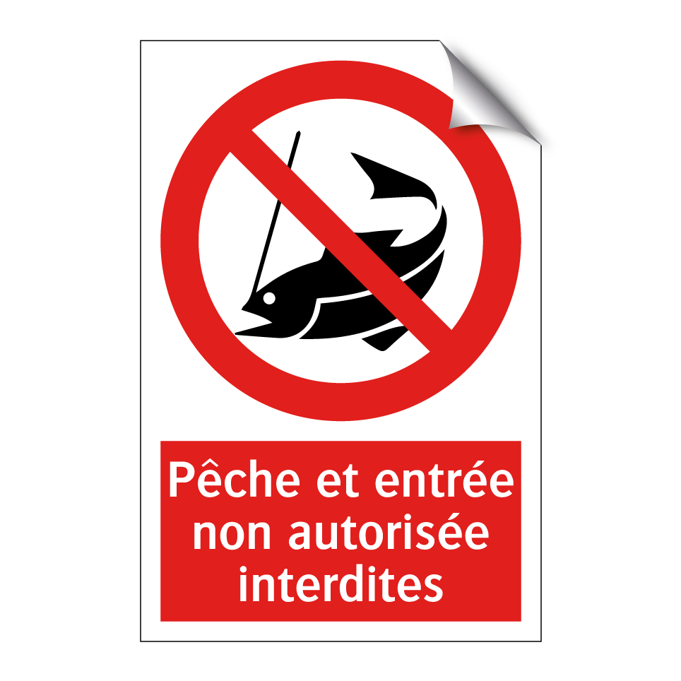 Pêche et entrée non autorisée interdites