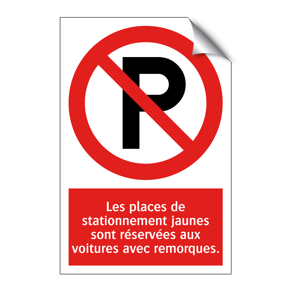 Les places de stationnement jaunes sont réservées aux voitures avec remorques.