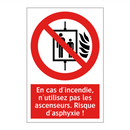 En cas d'incendie, n'utilisez pas les ascenseurs. Risque d'asphyxie !