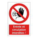 Entrée et circulation interdites !