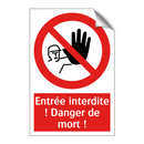 Entrée interdite ! Danger de mort !