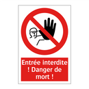 Entrée interdite ! Danger de mort !