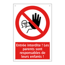 Entrée interdite ! Les parents sont responsables de leurs enfants !
