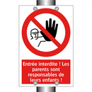 Entrée interdite ! Les parents sont responsables de leurs enfants !
