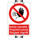 Entrée interdite ! Propriété privée Passage interdit