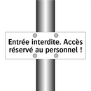 Entrée interdite. Accès réservé au personnel !