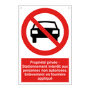 Propriété privée - Stationnement interdit aux personnes non autorisées. Enlèvement en fourrière appliqué
