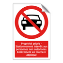 Propriété privée - Stationnement interdit aux personnes non autorisées. Enlèvement en fourrière appliqué