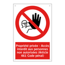 Propriété privée - Accès interdit aux personnes non autorisées (Article 461 Code pénal)