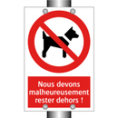 Nous devons malheureusement rester dehors !