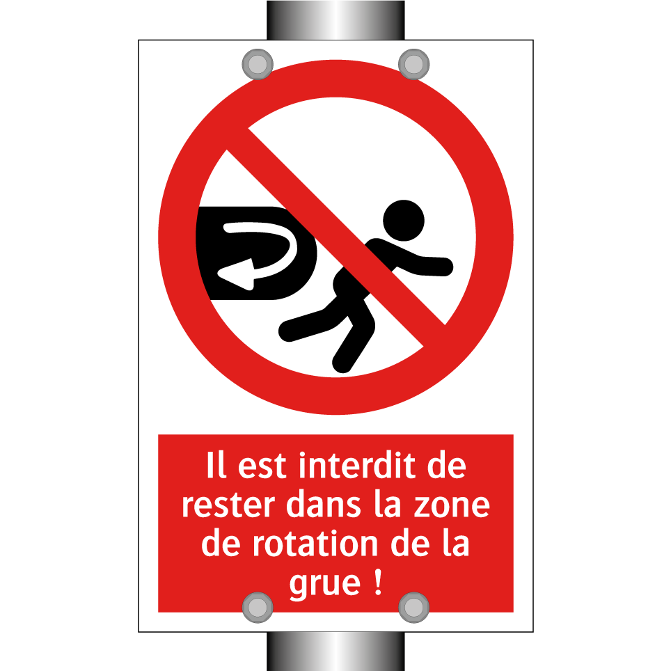 Il est interdit de rester dans la zone de rotation de la grue !