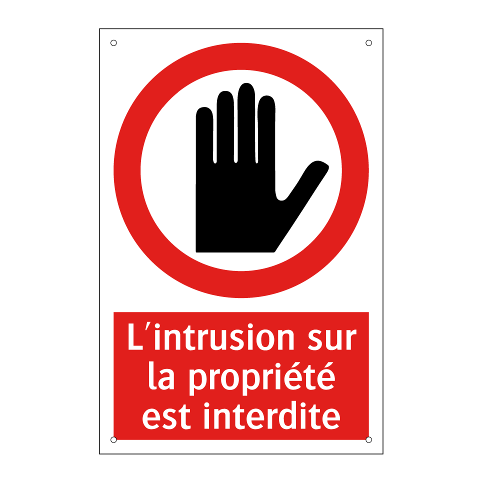L'intrusion sur la propriété est interdite