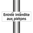 Entrée interdite aux piétons