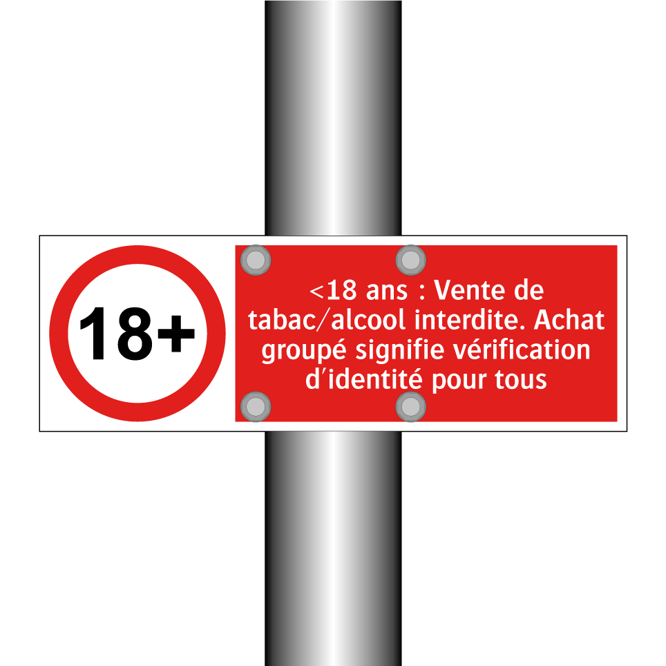 <18 ans : Vente de tabac/alcool interdite. Achat groupé signifie vérification d'identité pour tous