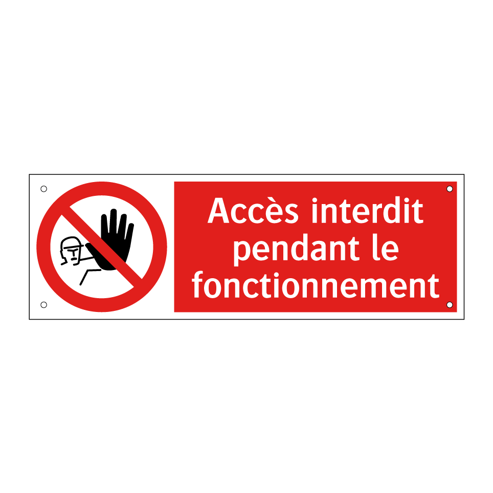 Accès interdit pendant le fonctionnement