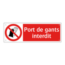 Port de gants interdit