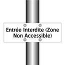 Entrée Interdite (Zone Non Accessible)
