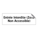 Entrée Interdite (Zone Non Accessible)