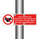 Pour prévenir les infections, nous évitons de nous serrer la main. Merci de votre compréhension.